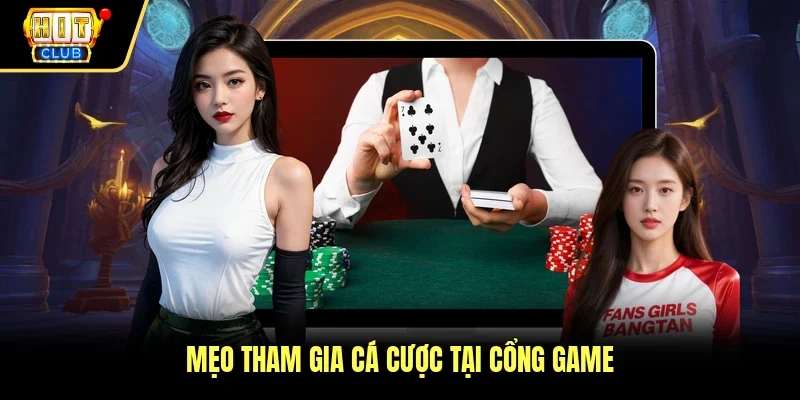 Mẹo tham gia cá cược tại cổng game 