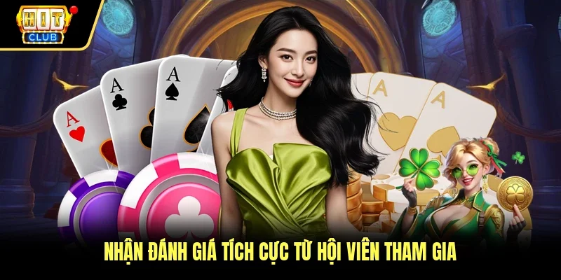 Nhận đánh giá tích cực từ hội viên tham gia