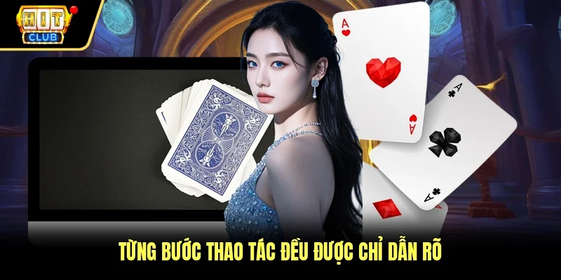 Từng bước thao tác đều được chỉ dẫn rõ